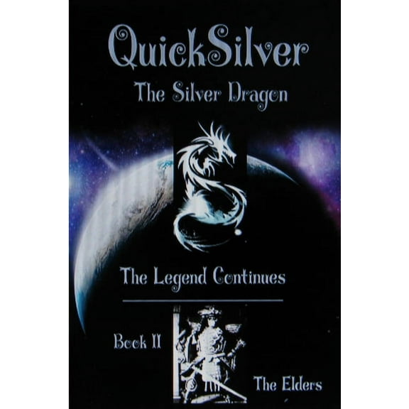 The Legend of QuickSilver: Book II The Elders, (Paperback)