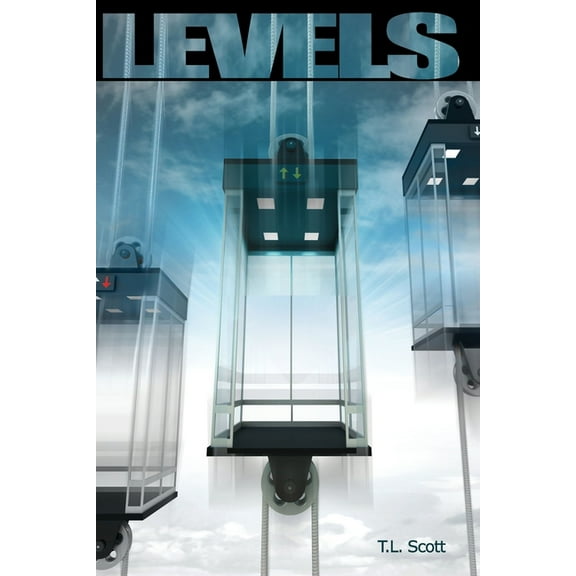 Levels Paperback 1708492216 9781708492212 T. L. Scott