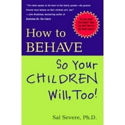 Pre-Owned How to Behave So Your Children Will,Too! Paperback