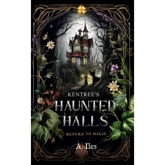 The Kentree Kentree's Haunted Halls: Return to Magic, Book 2, (Paperback)
