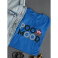 thumbnail image 3 of Poo Mood - Funny Emoji Design Women's T-shirt, 3 of 4