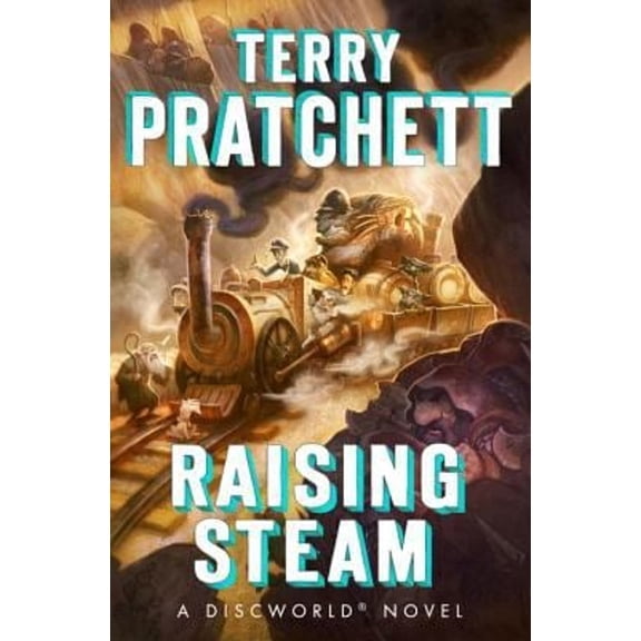 Pre-Owned Raising Steam, 9780385538268, 038553826X, Hardcover, First Edition edition
