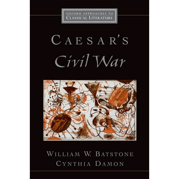 Oxford Approaches to Classical Literatur Caesar's Civil War, (Paperback)
