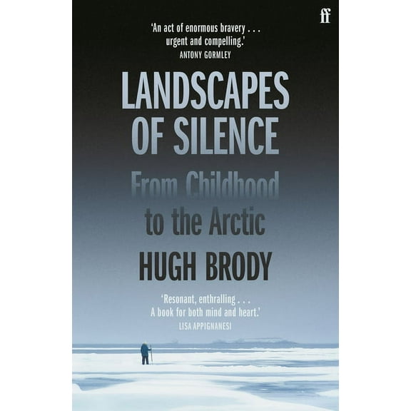 Landscapes of Silence: From Childhood to the Arctic, (Paperback)