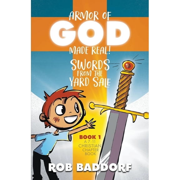 Armor of God Made Real Swords from the Yard Sale, Book 1, (Paperback)