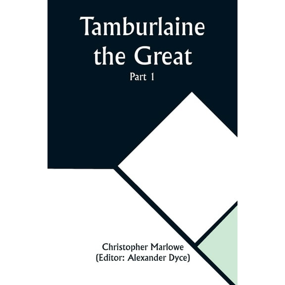 Tamburlaine the Great - Part 1, (Paperback)
