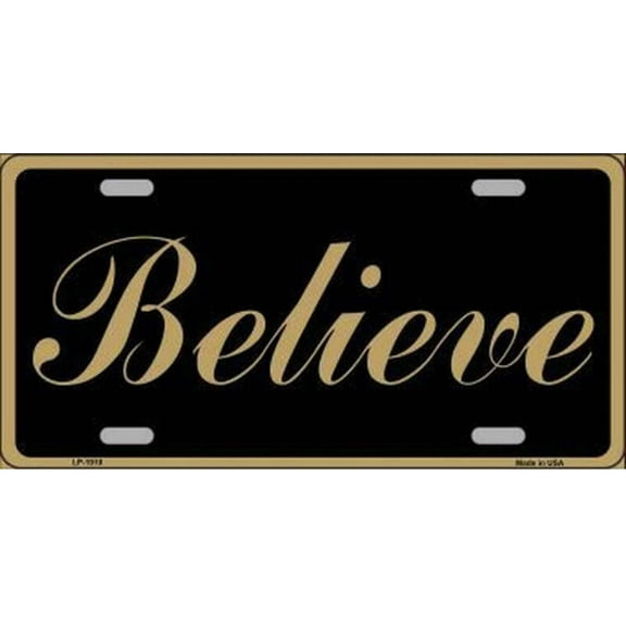 Believe Metal Novelty License Plate Tag - Aluminum ( 12 inch x 6 inch )
