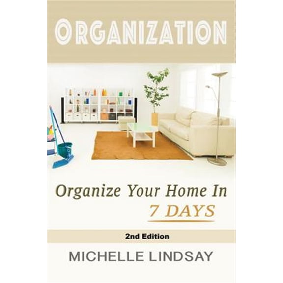 Pre-Owned Organization: Declutter & Organize Your Home in 7 Days!