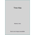 thumbnail image 1 of Pre-Owned Time Was (Time and Again, 1) (Unknown) 0373073135 9780373073139, 1 of 1