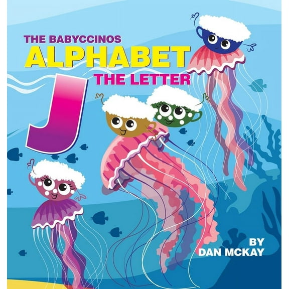 The Babyccinos Alphabet The Letter J, (Hardcover)