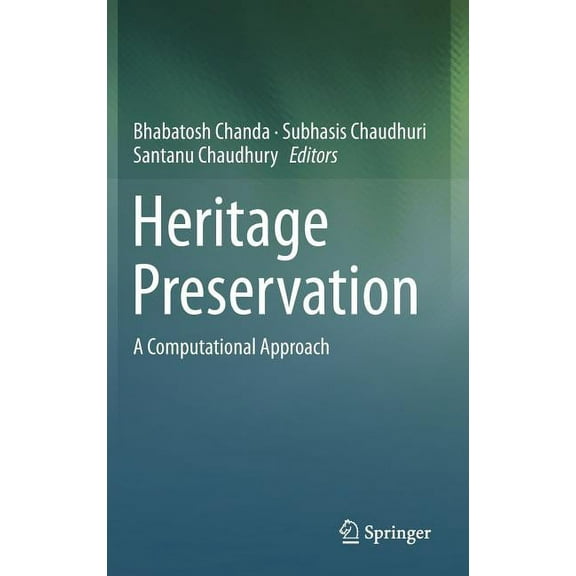 Heritage Preservation: A Computational Approach, (Hardcover)