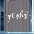 thumbnail image 4 of Shower Curtain Funny Cute Get Naked Fashionable Grey Background White Words Machine Washable Fabric Bathroom Decor Set with Hook Bath Curtain 72 x 72 inches, 4 of 6