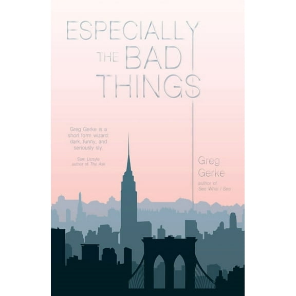 Especially the Bad Things, (Paperback)