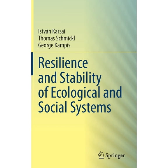 Resilience and Stability of Ecological and Social Systems, (Hardcover)