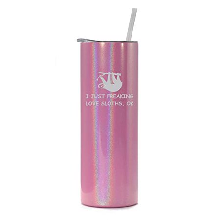

20 oz Skinny Tall Tumbler Stainless Steel Vacuum Insulated Travel Mug Cup With Straw I Just Freaking Love Sloths Funny (Pink Iridescent Glitter)