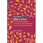 Hrm in Africa: Understanding New Scenarios and Challenges in an Emerging Economy (Hardcover)