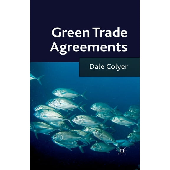 Green Trade Agreements, (Paperback)