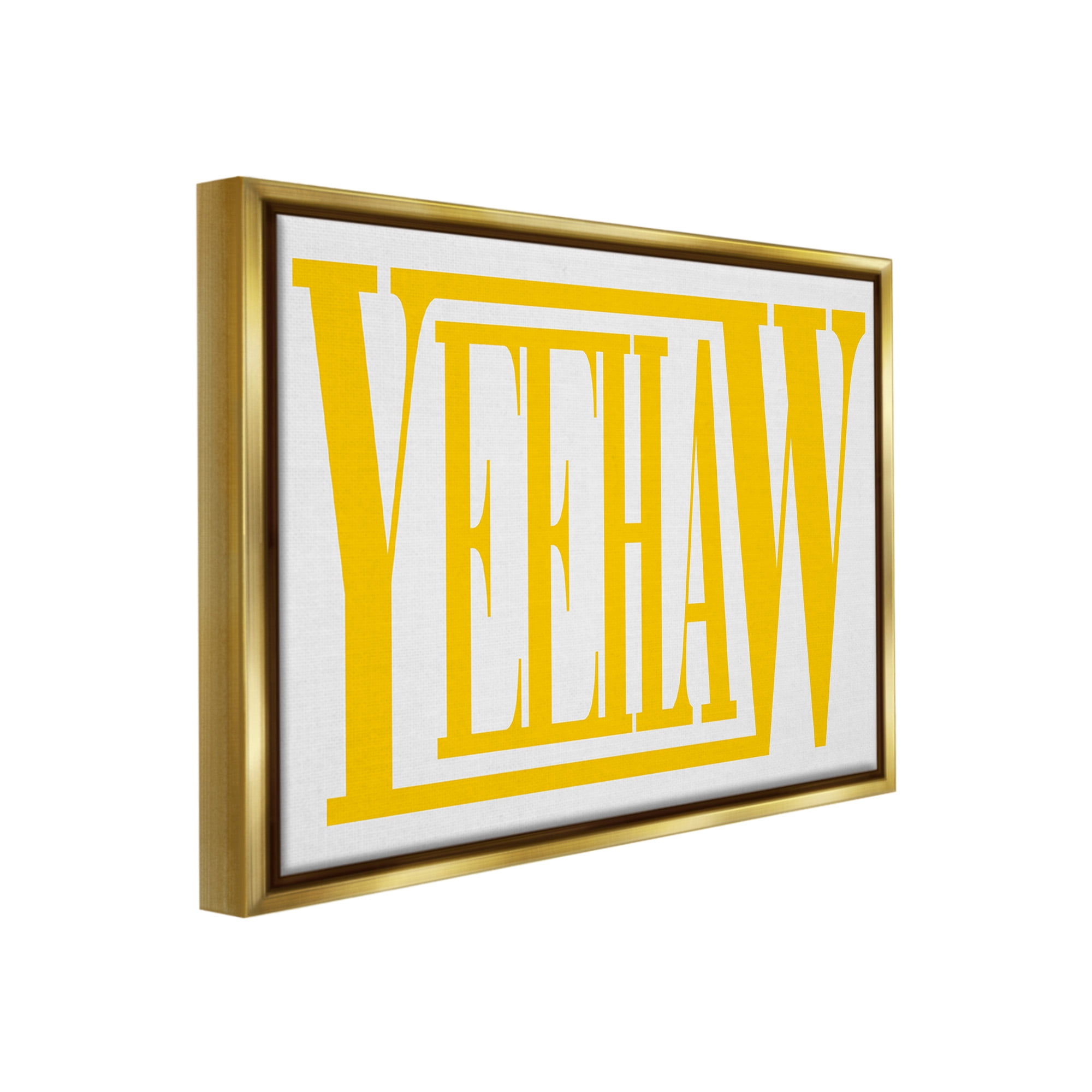 Stupell Industries Yeehaw Yellow Typography Typography Painting Gold Floater Framed Canvas Art Print Wall Art, 21 x 17