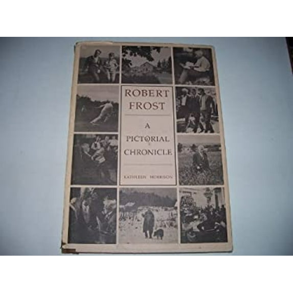 Pre-Owned Robert Frost: A Pictorial Chronicle (Hardcover) 0030126010 9780030126017
