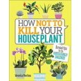 thumbnail image 1 of How to Not Kill Your Houseplant, Veronica Couverture Rigide Inégalée, 1 of 5