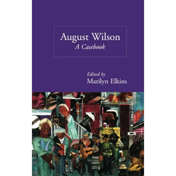 Pre-Owned August Wilson : A Casebook
