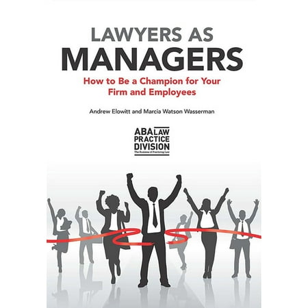 UPC: 9781634259682 | Lawyers as Managers: How to Be a Champion for Your Firm and Employees (Paperback)