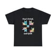 thumbnail image 2 of Don't Drink And Quilt Funny Quilting Sewing TShirt, 2 of 2