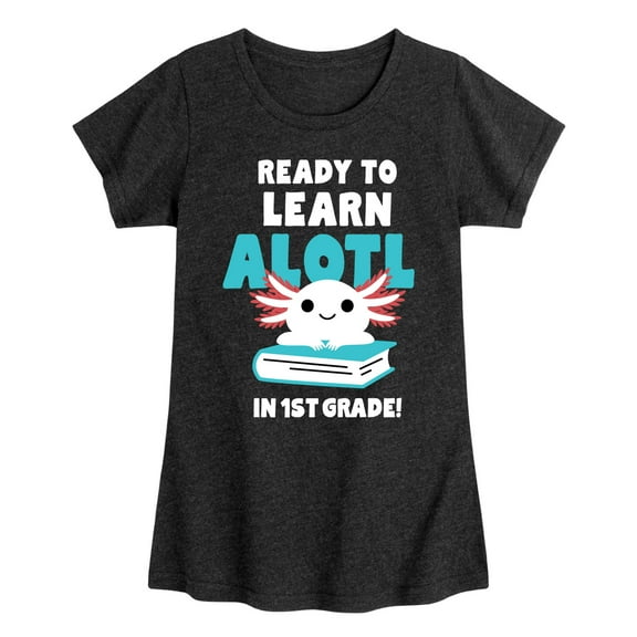 Instant Message - Learn Alotl In 1st Grade - Toddler & Youth Girls Short Sleeve Graphic T-Shirt
