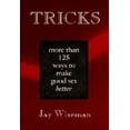 thumbnail image 1 of Pre-Owned Tricks: More Than 125 Ways to Make Good Sex Better (Paperback) 096397632X 9780963976321, 1 of 1