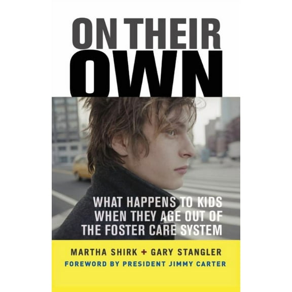 On Their Own: What Happens to Kids When They Age Out of the Foster Care System, (Paperback)