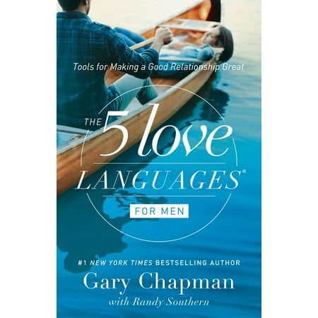 The 5 Love Languages for Men : Tools for Making a Good Relationship Great (Paperback)