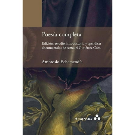 Poesía completa. Edición, estudio introductorio y apéndices documentales de Amauri Gutiérrez Coto, (Paperback)