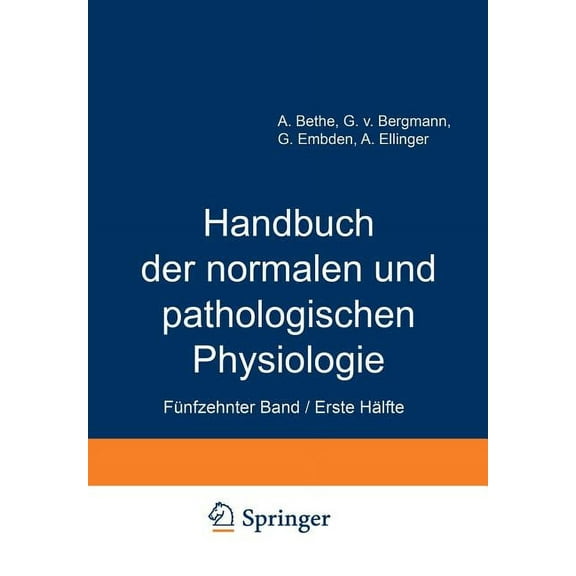 Handbuch Der Normalen Und Pathologischen Handbuch Der Normalen Und Pathologischen Physiologie: Fünfzehnter Band / Erste Hälfte Correlatonen I/1, Book 15, (Paperback)