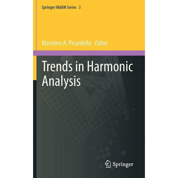 Springer Indam Trends in Harmonic Analysis, Book 3, (Hardcover)