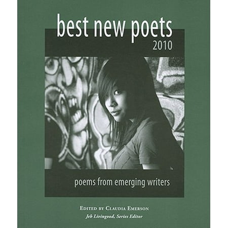 Best New Poets 2010 : 50 Poems from Emerging (Best Literary Magazines For Emerging Writers)