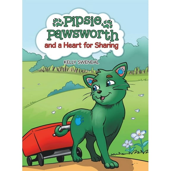 Pipsie Pawsworth and a Heart for Sharing, (Hardcover)