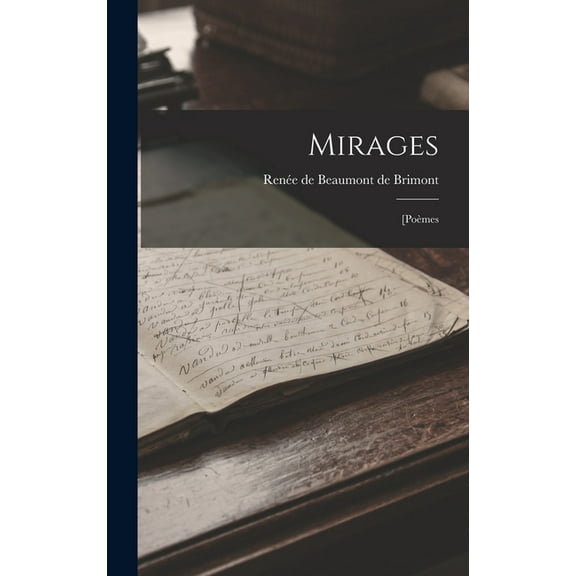 Mirages: [poèmes (Hardcover)