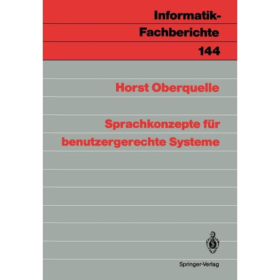 Informatik-Fachberichte Sprachkonzepte Für Benutzergerechte Systeme, Book 144, (Paperback)