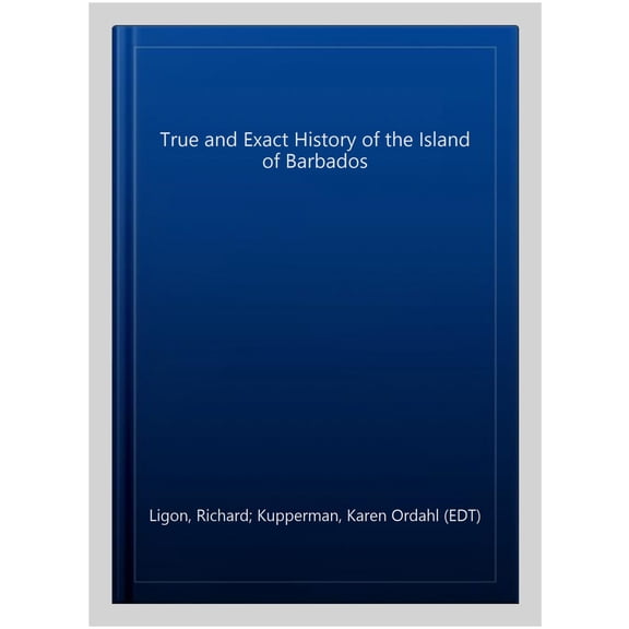 Pre-Owned Hackett Classics: A True and Exact History of the Island of Barbados (Hardcover)