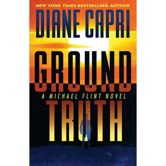 Michael Flint Ground Truth: A Michael Flint Novel, Book 3, (Paperback)