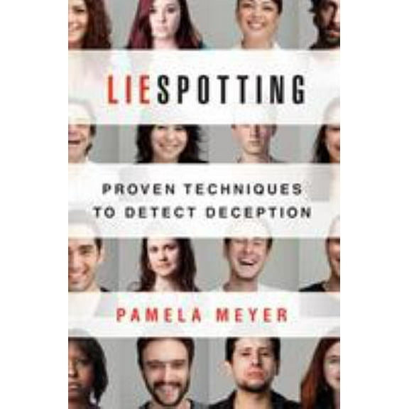 Pre-Owned Liespotting: Proven Techniques to Detect Deception (Paperback) 0312611730 9780312611736