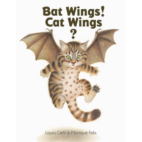 Bat Wings! Cat Wings?, (Hardcover)