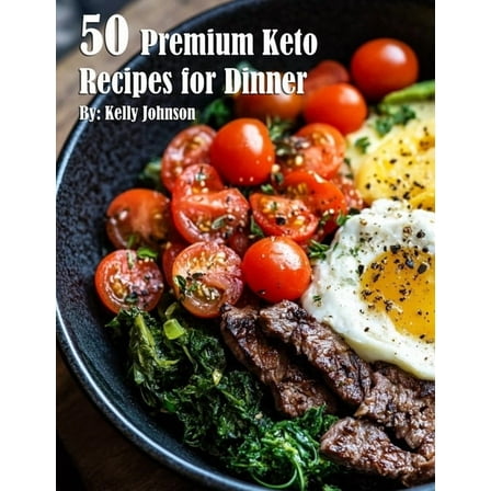 50 Premium Keto Recipes for Dinner, (Paperback)