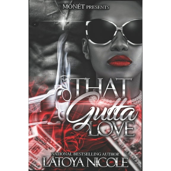 That Gutta Love (Paperback) by Latoya Nicole