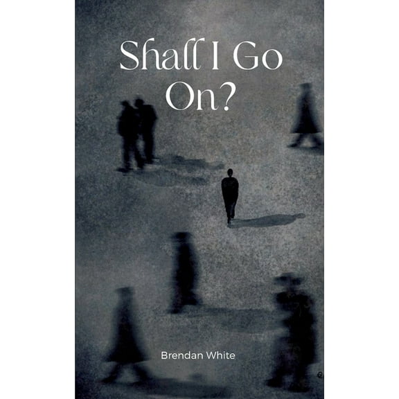 Shall I Go On?, (Paperback)