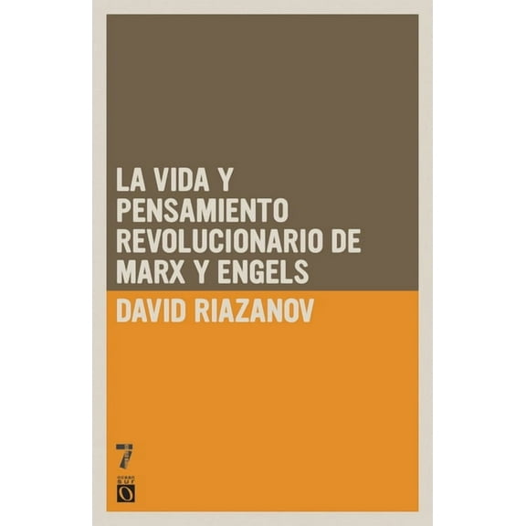 La vida y el pensamiento revolucionario de Marx y Engels, (Paperback)