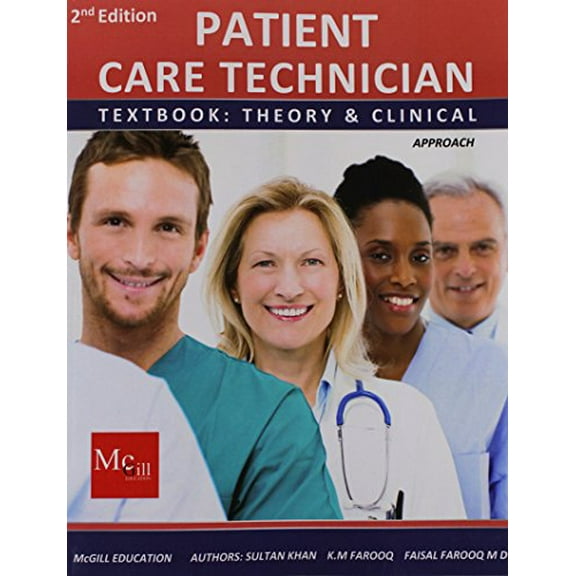 Pre-Owned Patient Care Technician Textbook: Theory & Clinical Approach (Paperback) 149510799X 9781495107993