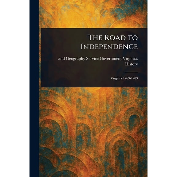 The Road to Independence, (Paperback)