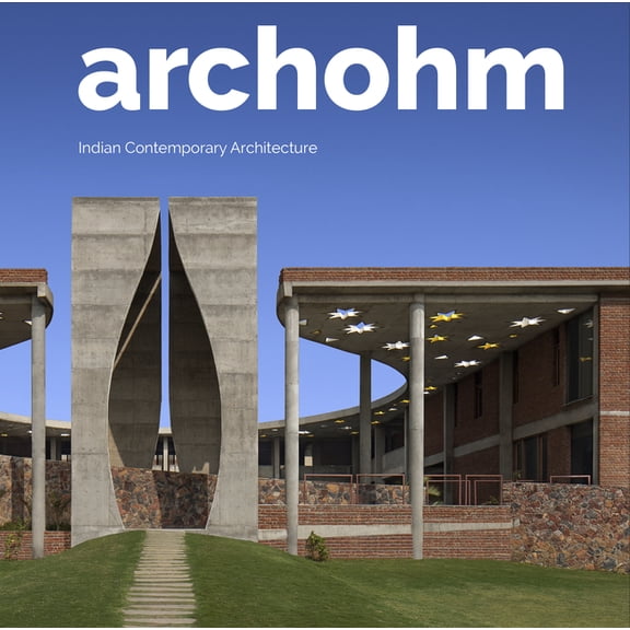 Archohm: Indian Contemporary Architecture, (Hardcover)