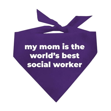 My Mom Is The World s Best Social Worker Triangle Dog Bandana